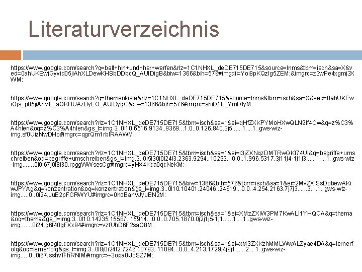 Literaturverzeichnis https: //www. google. com/search? q=ball+hin+und+her+werfen&rlz=1 C 1 NHXL_de. DE 715&source=lnms&tbm=isch&sa=X&v ed=0 ah. UKEwj.