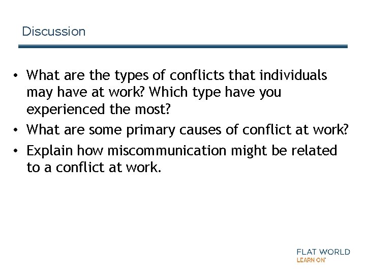Discussion • What are the types of conflicts that individuals may have at work?