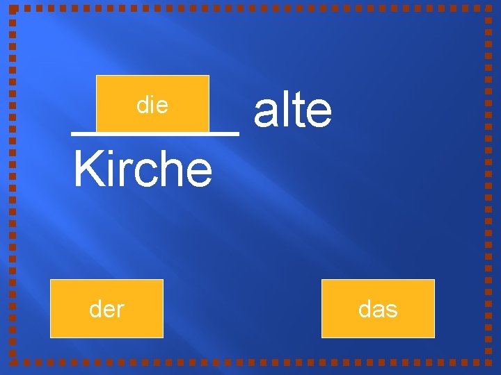 ______ alte Kirche die der das 