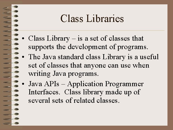 Class Libraries • Class Library – is a set of classes that supports the Class Libraries • Class Library – is a set of classes that supports the