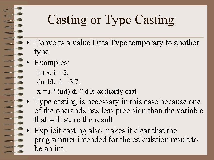 Casting or Type Casting • Converts a value Data Type temporary to another type. Casting or Type Casting • Converts a value Data Type temporary to another type.