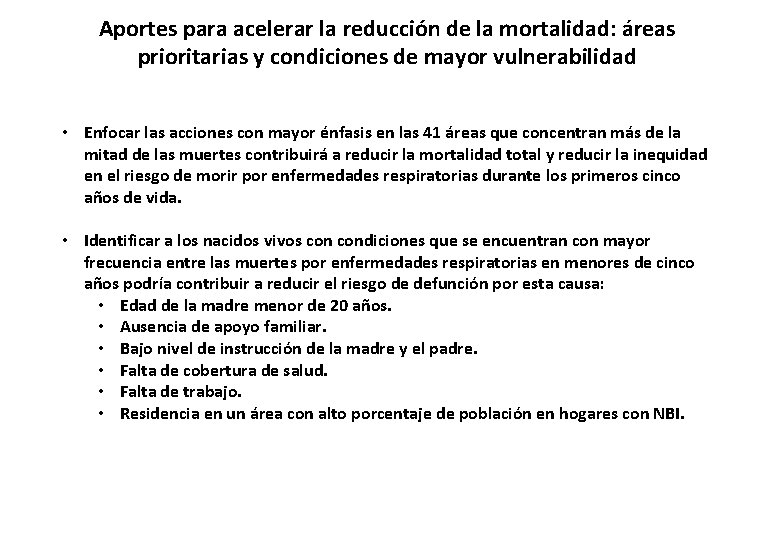 Aportes para acelerar la reducción de la mortalidad: áreas prioritarias y condiciones de mayor