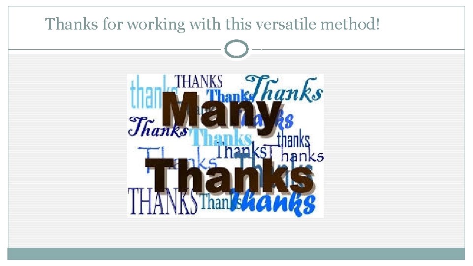 Thanks for working with this versatile method! 