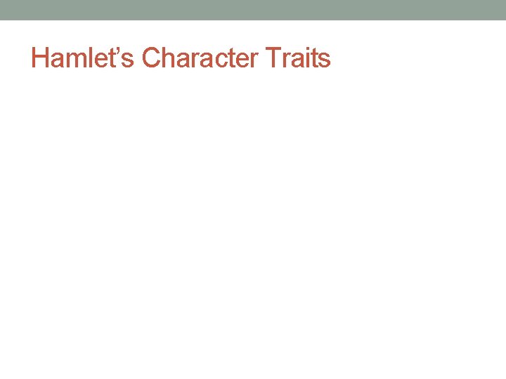 Hamlet’s Character Traits 