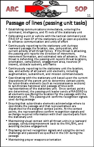 11 Passage of lines (passing unit tasks) • Establishing communications immediately, entering the command,