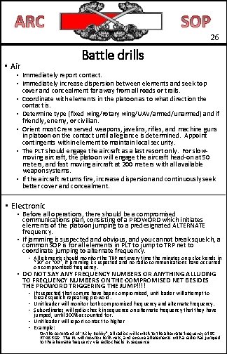 26 Battle drills • Air • Immediately report contact. • Immediately increase dispersion between