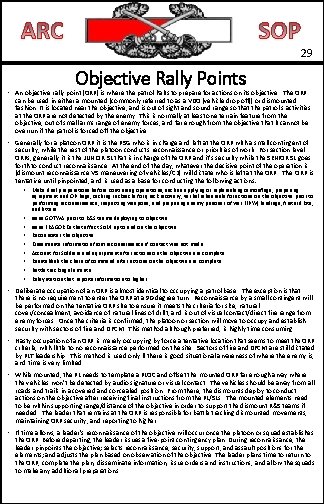 29 Objective Rally Points • An objective rally point (ORP) is where the patrol