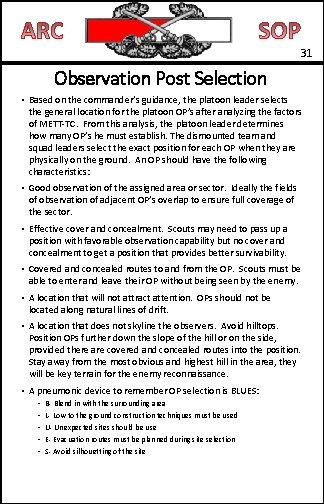 31 Observation Post Selection • Based on the commander’s guidance, the platoon leader selects