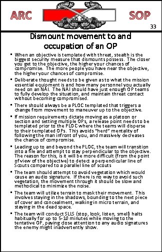 33 Dismount movement to and occupation of an OP • When an objective is