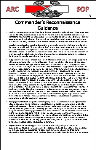 3 Commander’s Reconnaissance Guidance • Stealthy tempo emphasizes avoiding detection and generally consists of