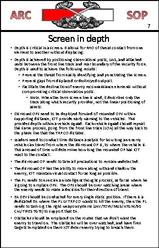 7 Screen in depth • Depth is critical in a screen. It allows for