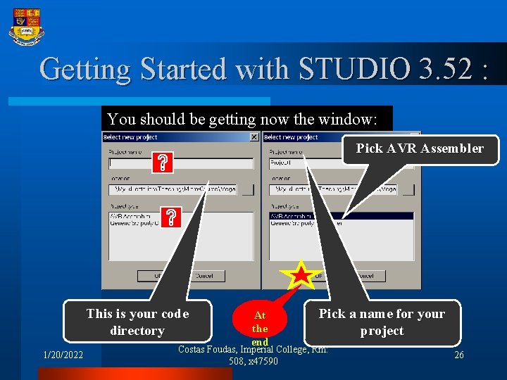 Getting Started with STUDIO 3. 52 : You should be getting now the window: