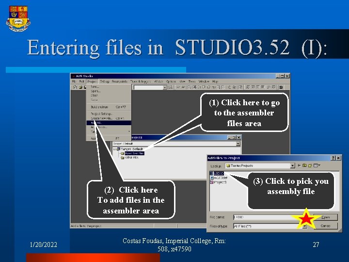 Entering files in STUDIO 3. 52 (I): (1) Click here to go to the