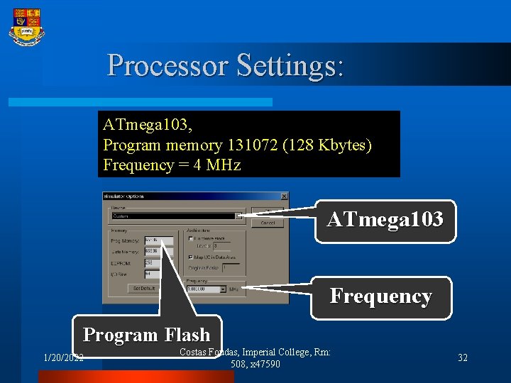 Processor Settings: ATmega 103, Program memory 131072 (128 Kbytes) Frequency = 4 MHz ATmega