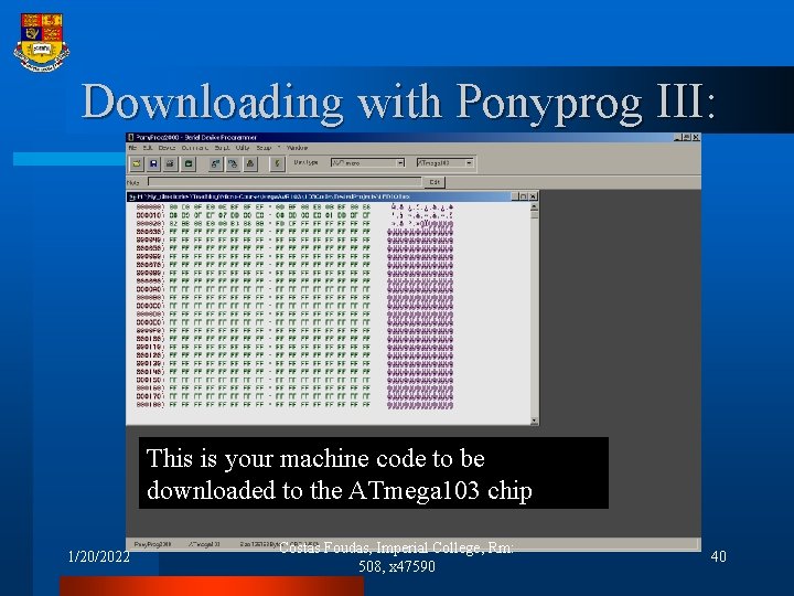 Downloading with Ponyprog III: This is your machine code to be downloaded to the