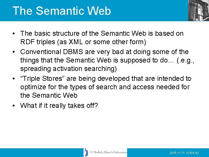 The Semantic Web • The basic structure of the Semantic Web is based on