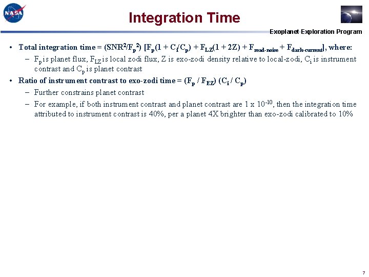 Integration Time Exoplanet Exploration Program • Total integration time = (SNR 2/Fp 2) [Fp(1