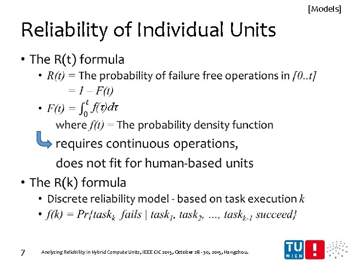 [Models] Reliability of Individual Units • f(τ)dτ 7 Analyzing Reliability in Hybrid Compute Units,
