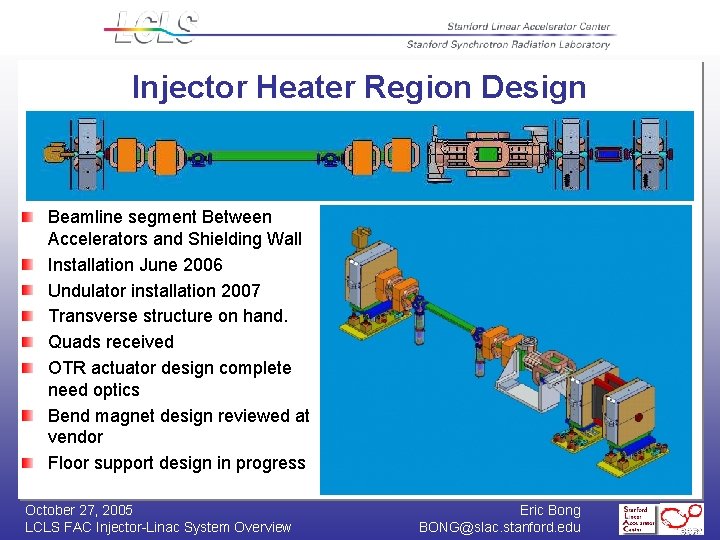Injector Heater Region Design Beamline segment Between Accelerators and Shielding Wall Installation June 2006