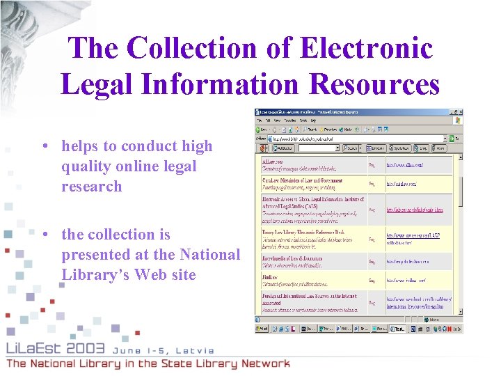 The Collection of Electronic Legal Information Resources • helps to conduct high quality online