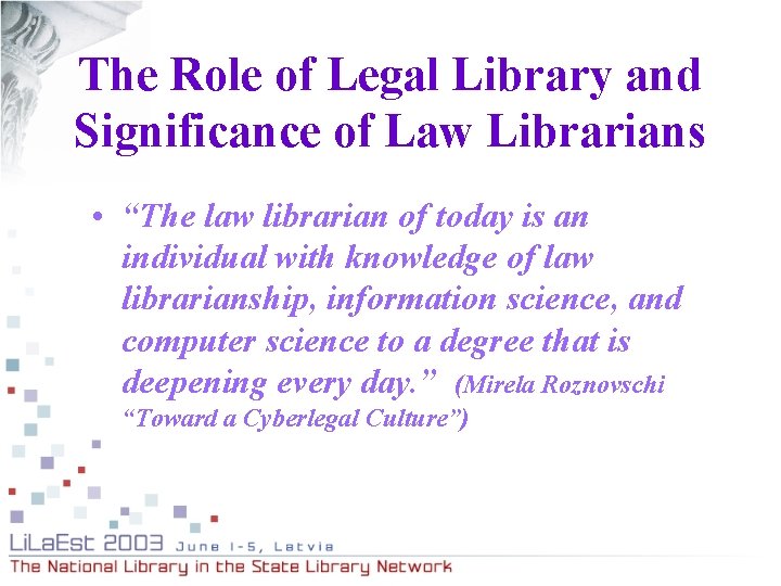 The Role of Legal Library and Significance of Law Librarians • “The law librarian