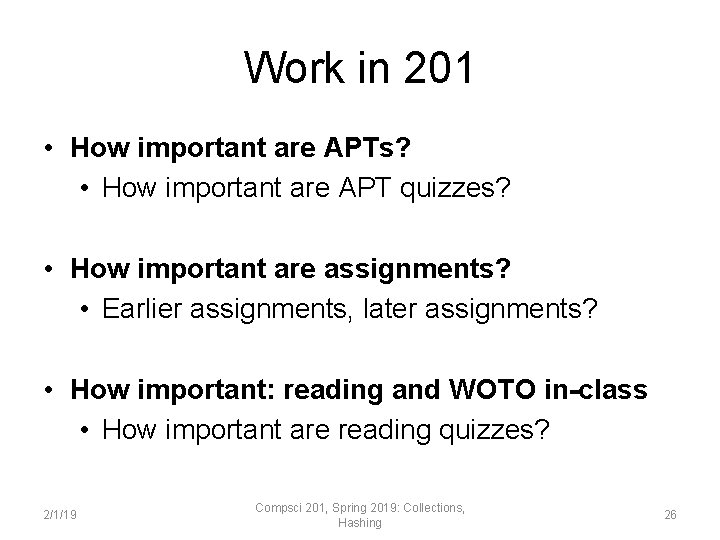 Work in 201 • How important are APTs? • How important are APT quizzes?