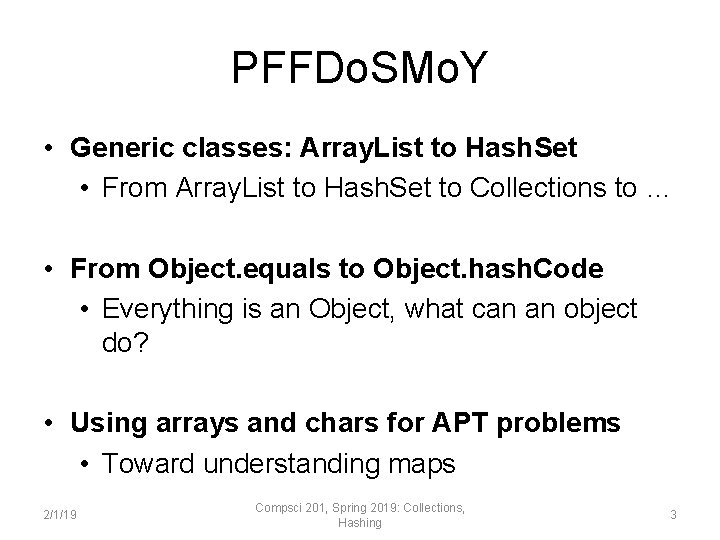 PFFDo. SMo. Y • Generic classes: Array. List to Hash. Set • From Array.