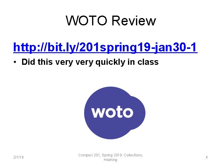 WOTO Review http: //bit. ly/201 spring 19 -jan 30 -1 • Did this very
