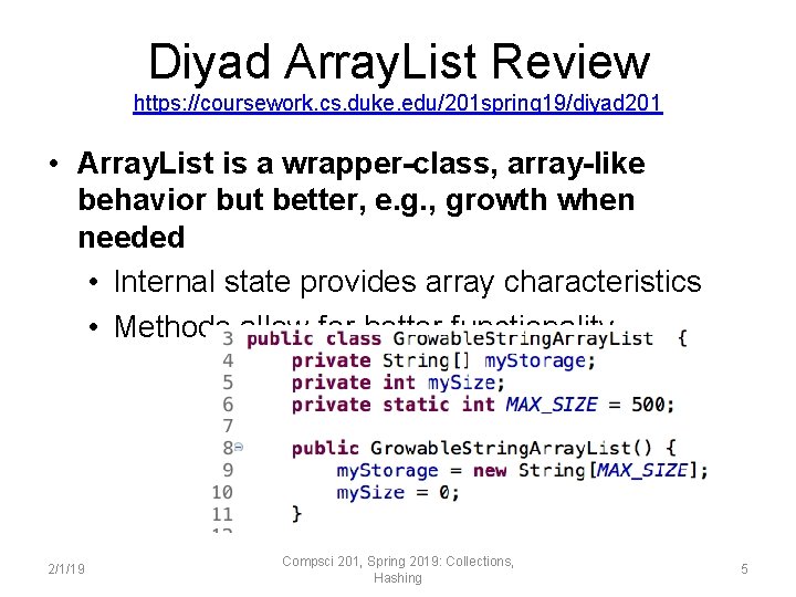 Diyad Array. List Review https: //coursework. cs. duke. edu/201 spring 19/diyad 201 • Array.