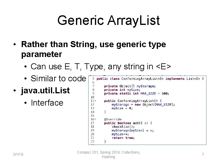 Generic Array. List • Rather than String, use generic type parameter • Can use