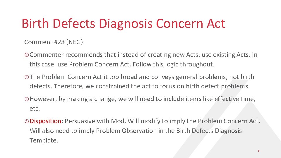 Birth Defects Diagnosis Concern Act Comment #23 (NEG) Commenter recommends that instead of creating