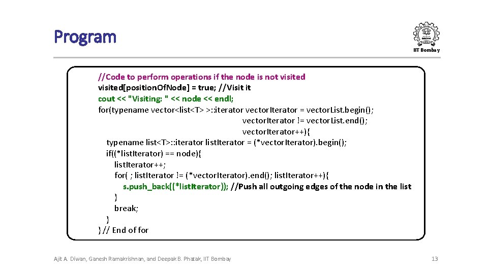 Program IIT Bombay //Code to perform operations if the node is not visited[position. Of. Program IIT Bombay //Code to perform operations if the node is not visited[position. Of.