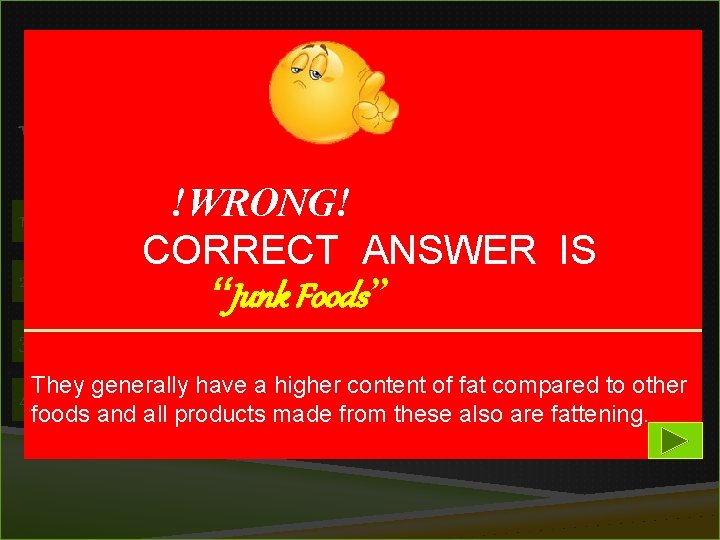 1 Which is the best time for exercise? 1) Early morning!WRONG! 2) Afternoon CORRECT