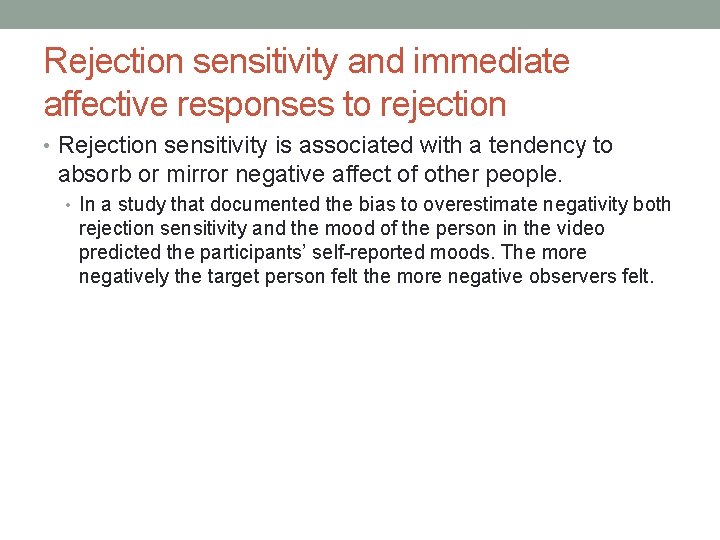 Rejection sensitivity and immediate affective responses to rejection • Rejection sensitivity is associated with