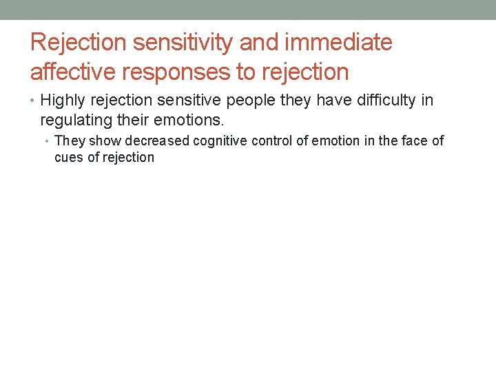 Rejection sensitivity and immediate affective responses to rejection • Highly rejection sensitive people they