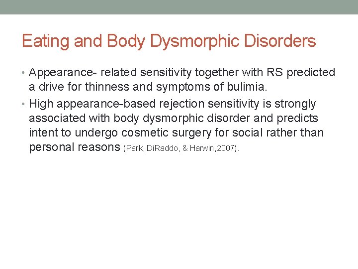 Eating and Body Dysmorphic Disorders • Appearance- related sensitivity together with RS predicted a