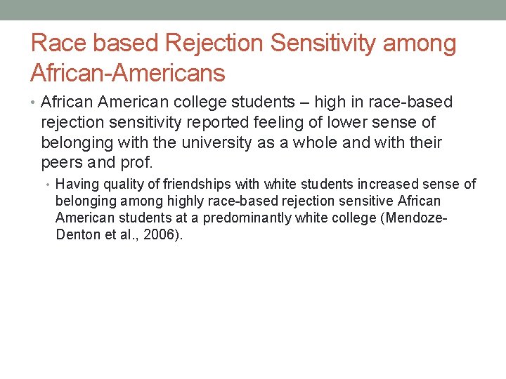 Race based Rejection Sensitivity among African-Americans • African American college students – high in