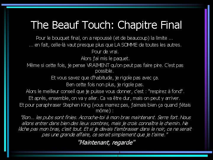 The Beauf Touch: Chapitre Final Pour le bouquet final, on a repoussé (et de