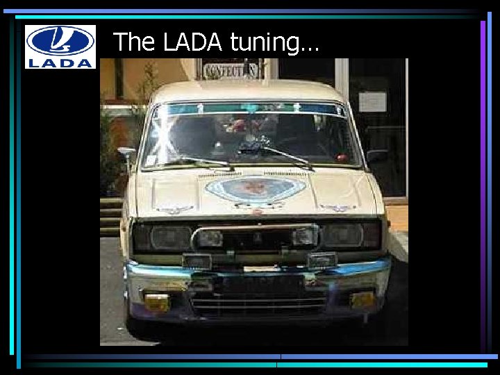 The LADA tuning… 