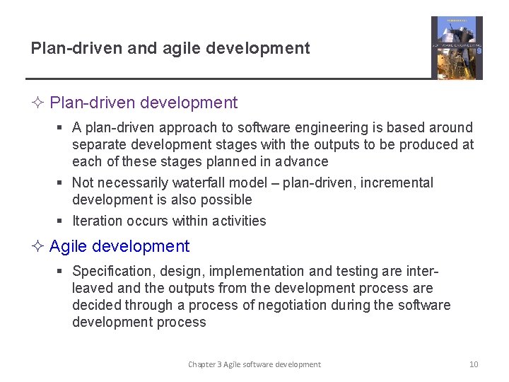 Plan-driven and agile development ² Plan-driven development § A plan-driven approach to software engineering