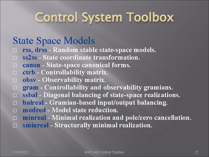 Control System Toolbox State Space Models � � � rss, drss - Random stable Control System Toolbox State Space Models � � � rss, drss - Random stable