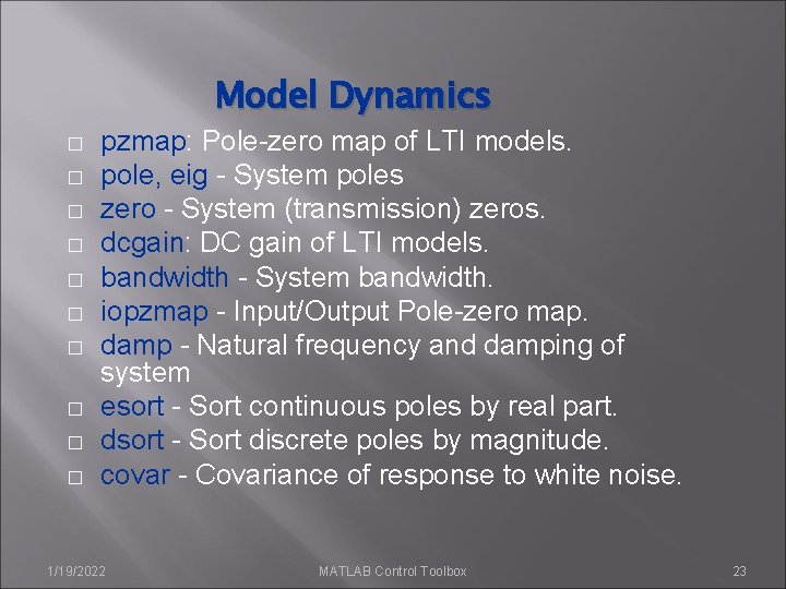 Model Dynamics � � � � � pzmap: Pole-zero map of LTI models. pole, Model Dynamics � � � � � pzmap: Pole-zero map of LTI models. pole,