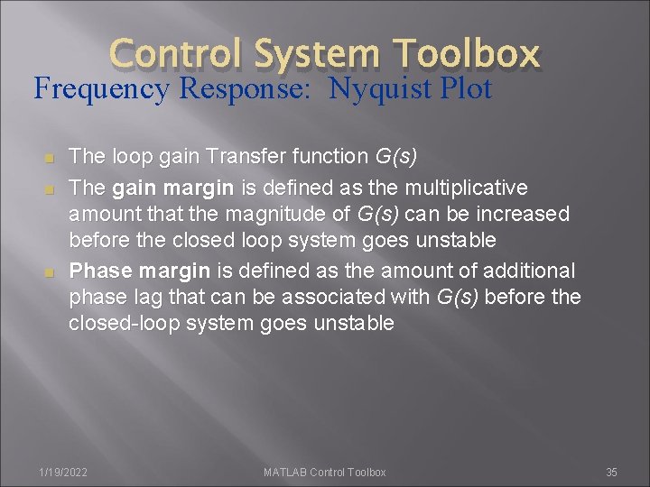 Control System Toolbox Frequency Response: Nyquist Plot n n n The loop gain Transfer Control System Toolbox Frequency Response: Nyquist Plot n n n The loop gain Transfer