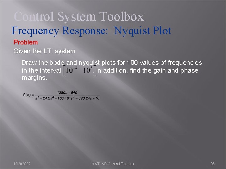 Control System Toolbox Frequency Response: Nyquist Plot Problem Given the LTI system Draw the Control System Toolbox Frequency Response: Nyquist Plot Problem Given the LTI system Draw the