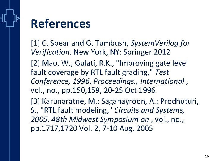 References st Robu Low er Pow VLSI [1] C. Spear and G. Tumbush, System.