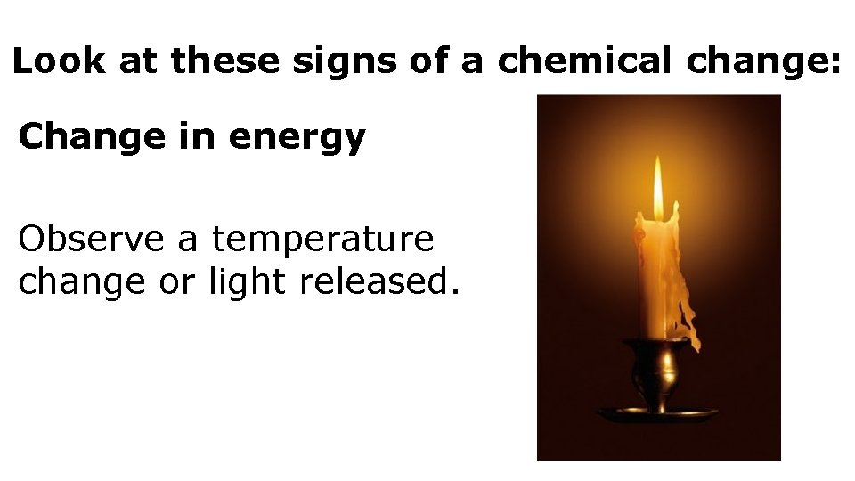 Formation of a New Substance Heat and Light