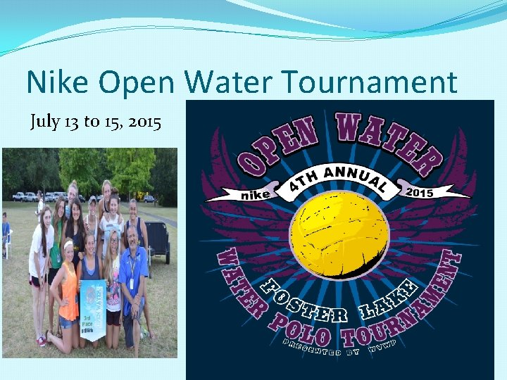 Nike Open Water Tournament July 13 to 15, 2015 