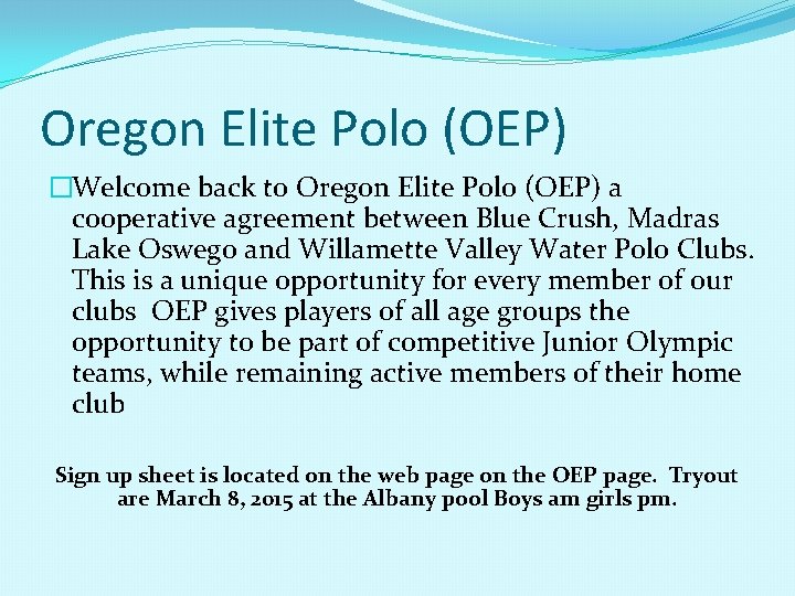 Oregon Elite Polo (OEP) �Welcome back to Oregon Elite Polo (OEP) a cooperative agreement