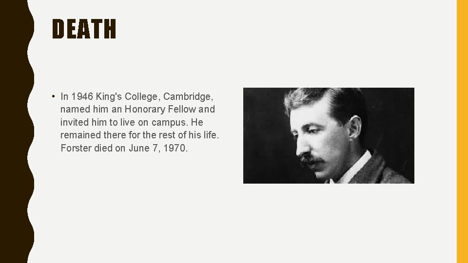 DEATH • In 1946 King's College, Cambridge, named him an Honorary Fellow and invited