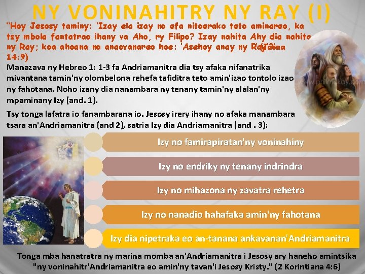 NY VONINAHITRY NY RAY (I) “Hoy Jesosy taminy: ‘Izay ela izay no efa nitoerako